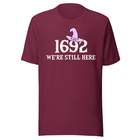 1692 We're Still Here Shirt