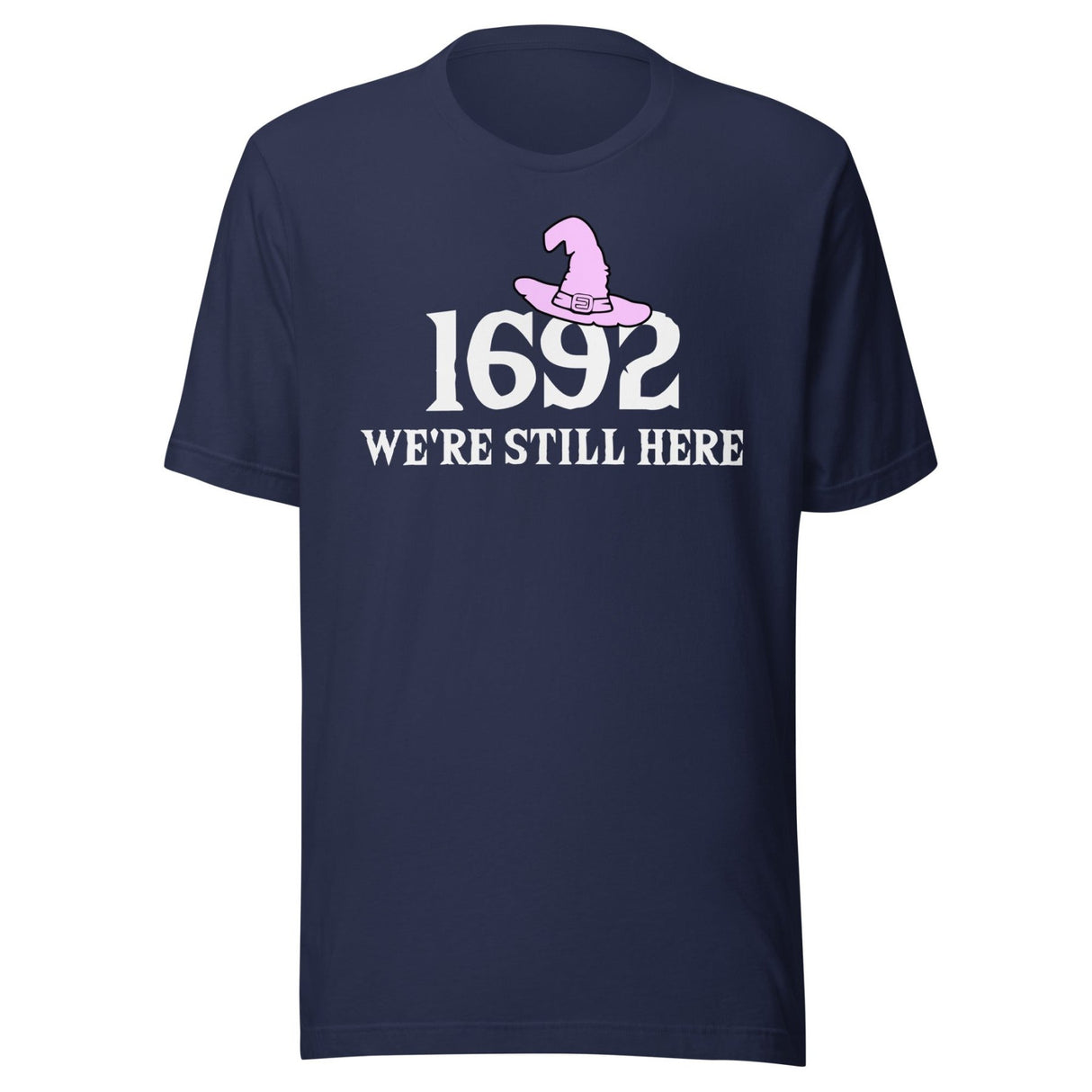 1692 We're Still Here Shirt