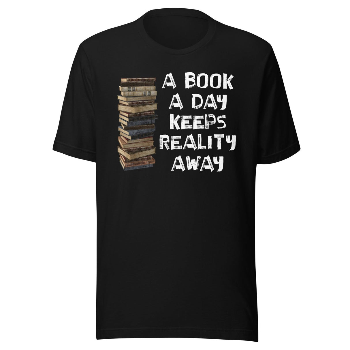 A Book A Day Keeps Reality Away Shirt
