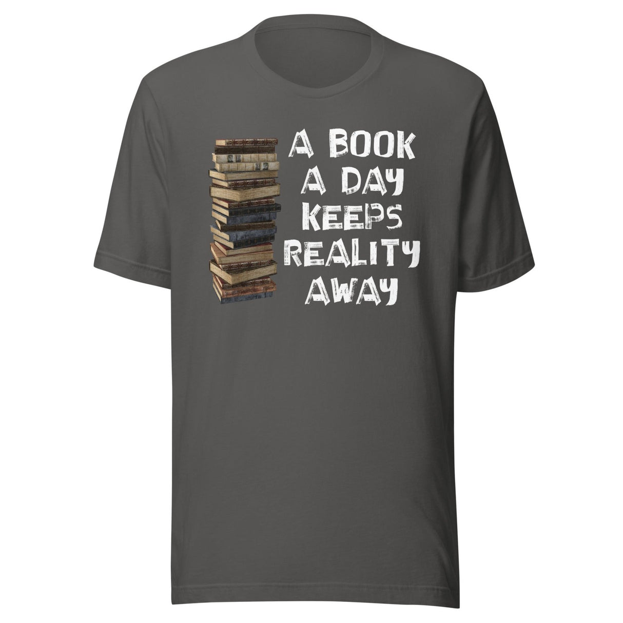A Book A Day Keeps Reality Away Shirt