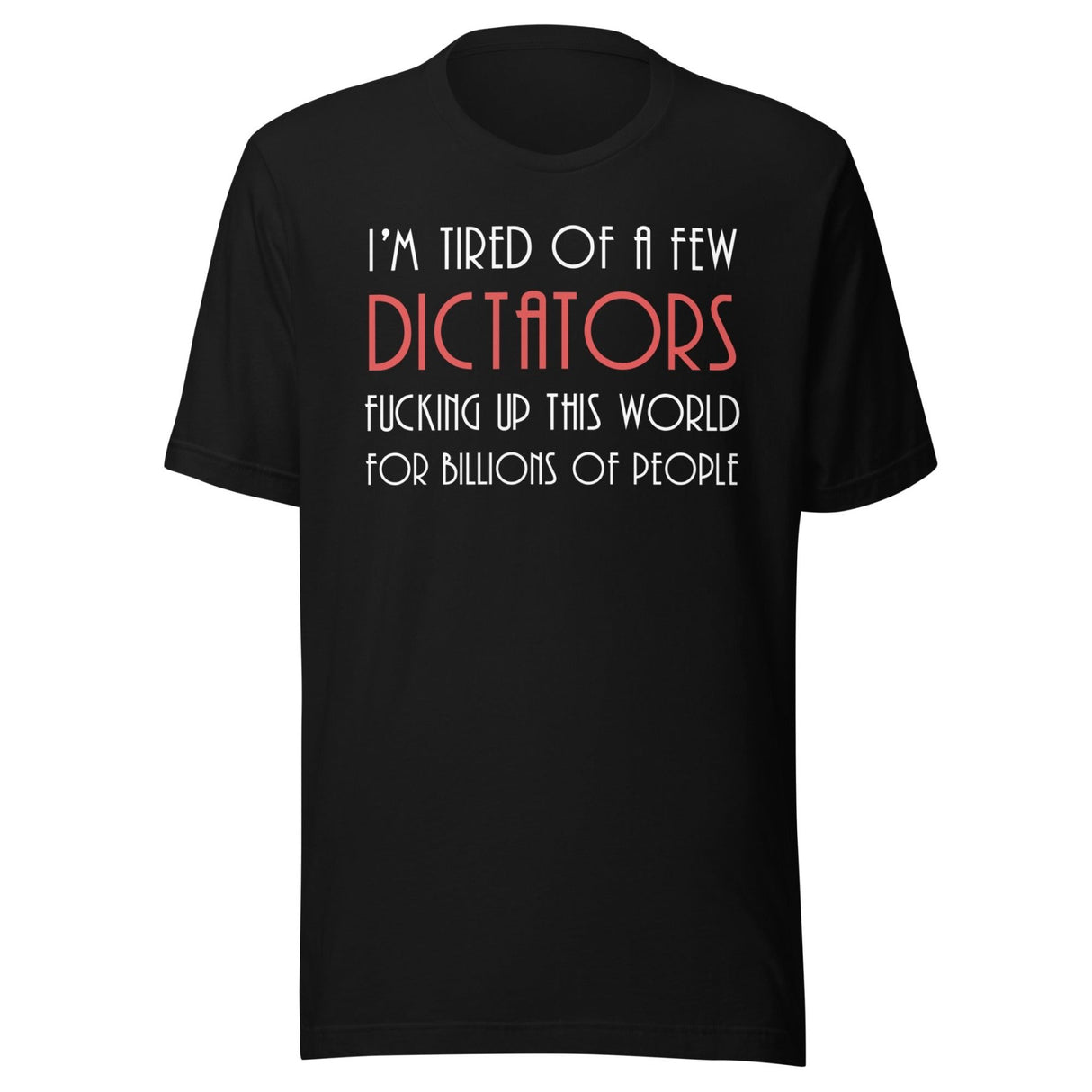 A Few Dictators Libertarian Shirt