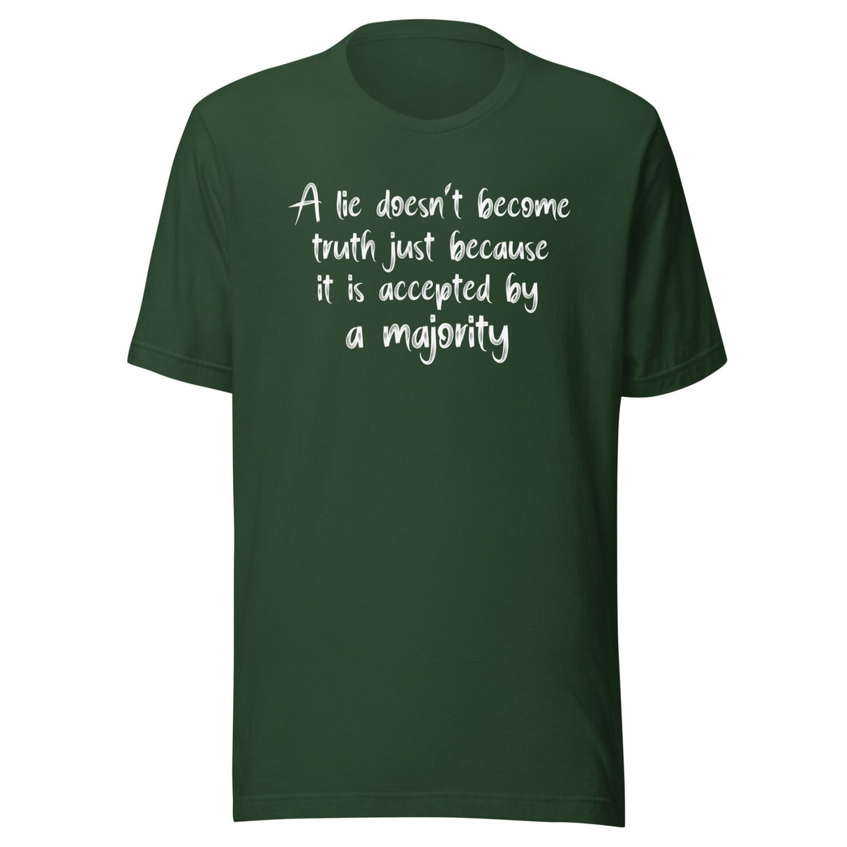 A Lie Doesn't Become Truth Shirt