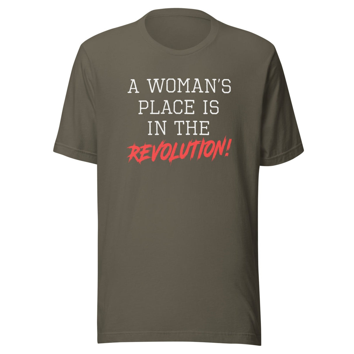 A Woman's Place Is In The Revolution Shirt