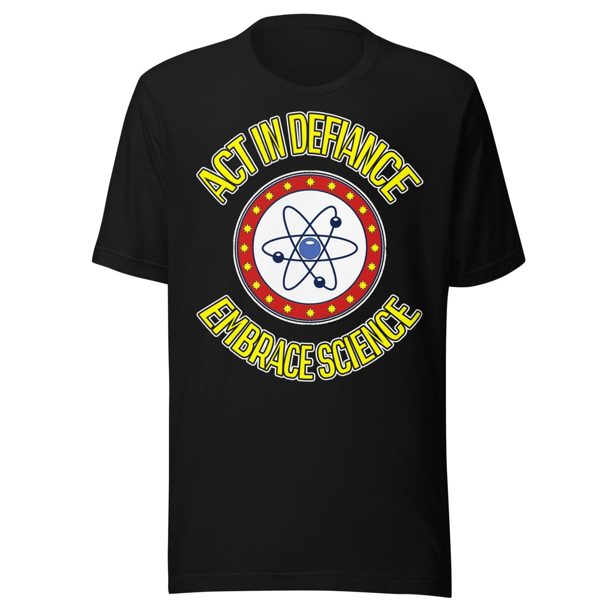 Act in Defiance Embrace Science Shirt