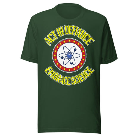 Act in Defiance Embrace Science Shirt