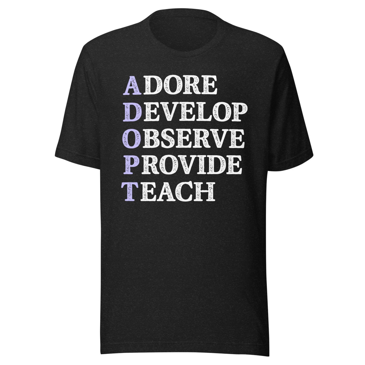 Adore Develop Observe Provide Teach Adoption Shirt