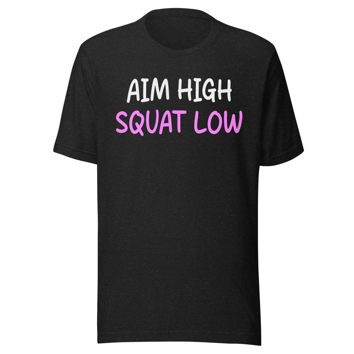 Aim High Squat Low Shirt