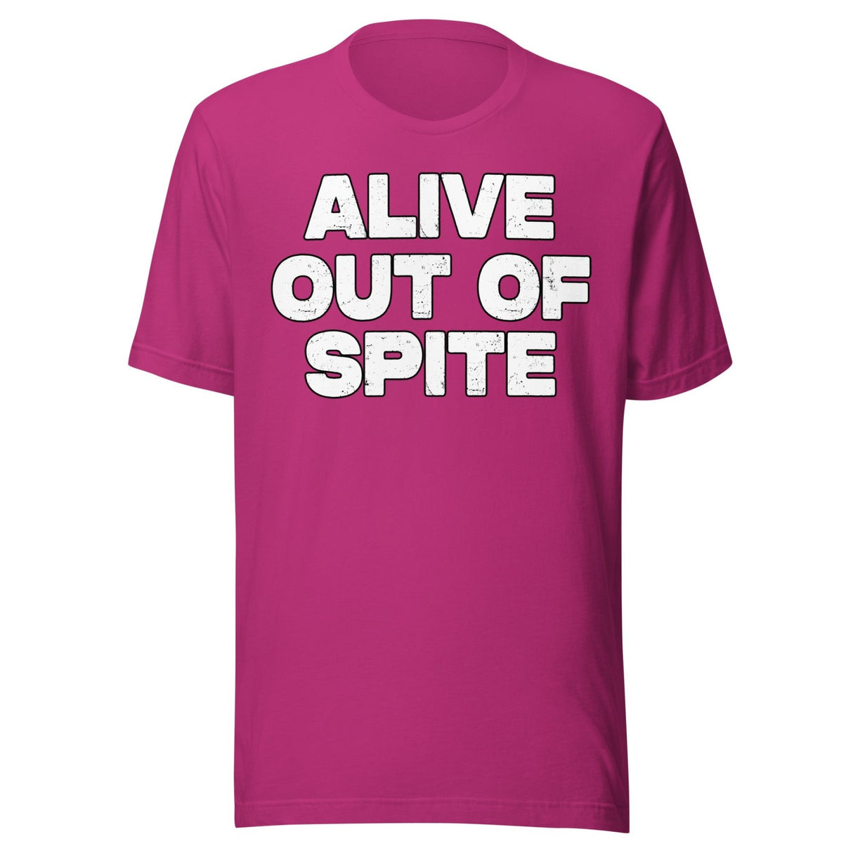 Alive Out Of Spite Shirt