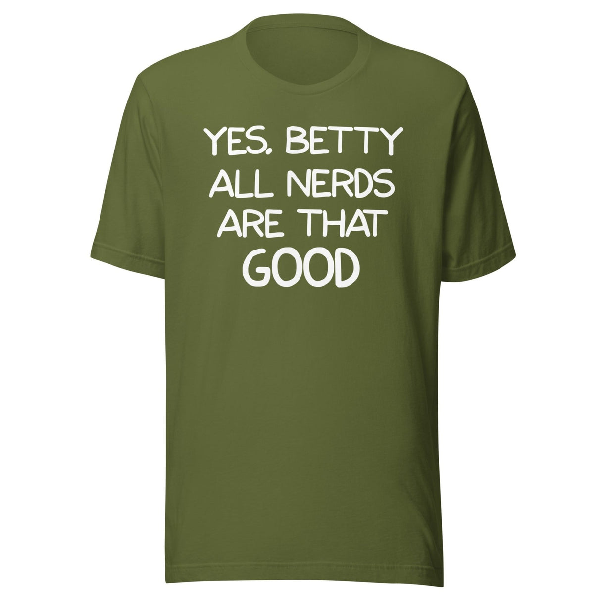 All Nerds Are That Good Shirt
