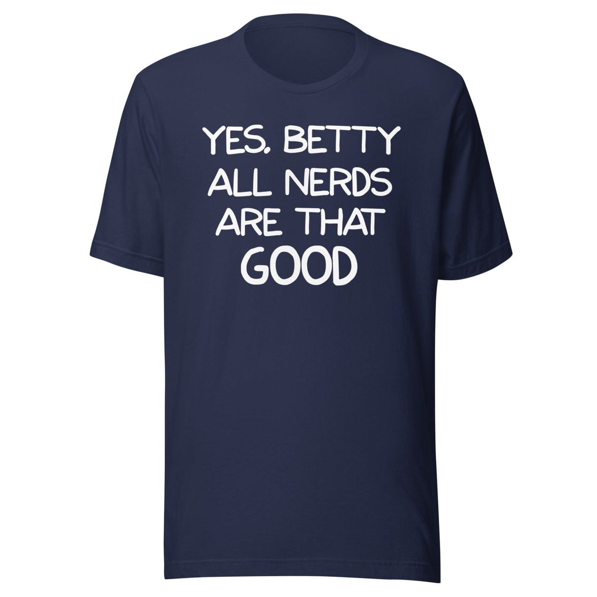 All Nerds Are That Good Shirt