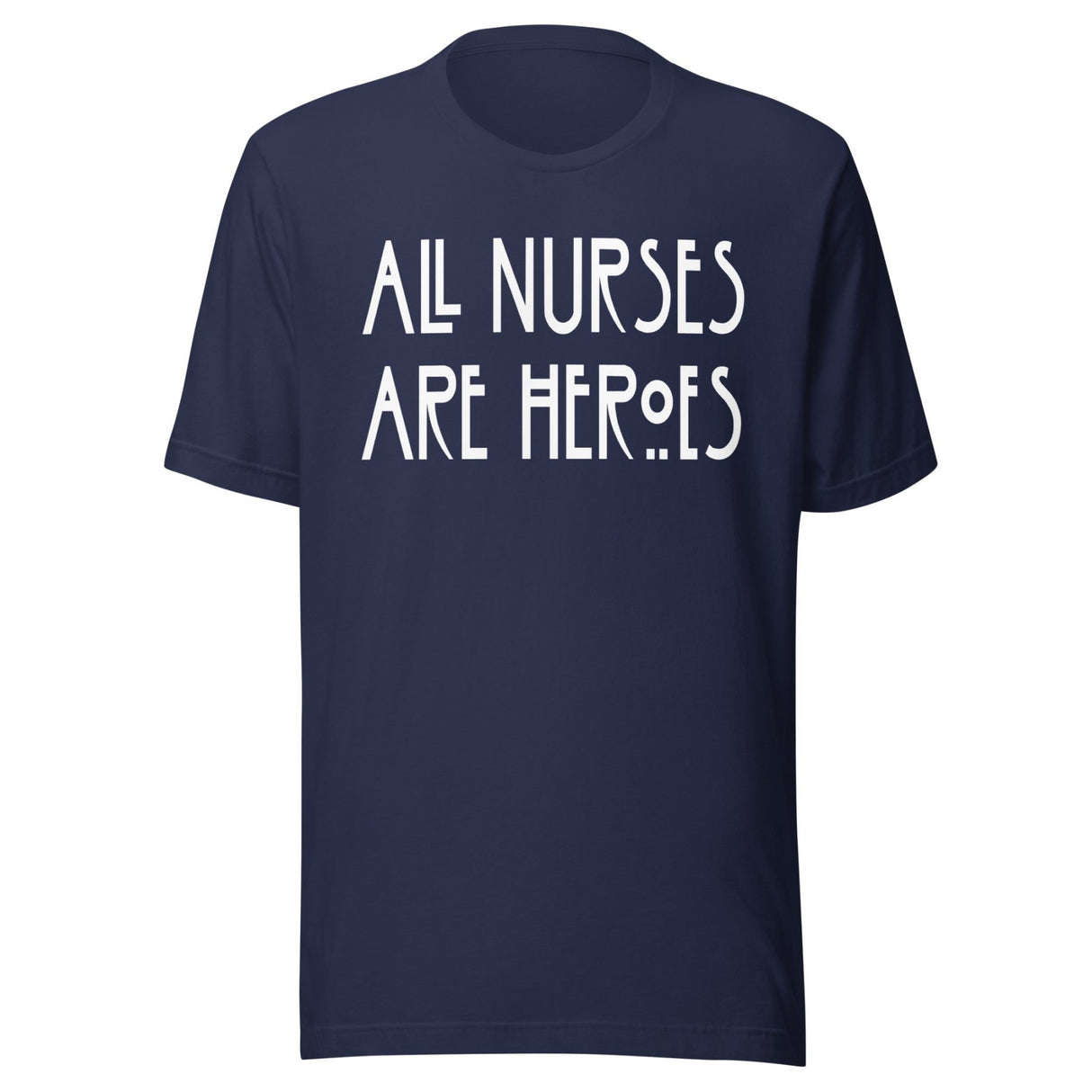 All Nurses Are Heroes Shirt