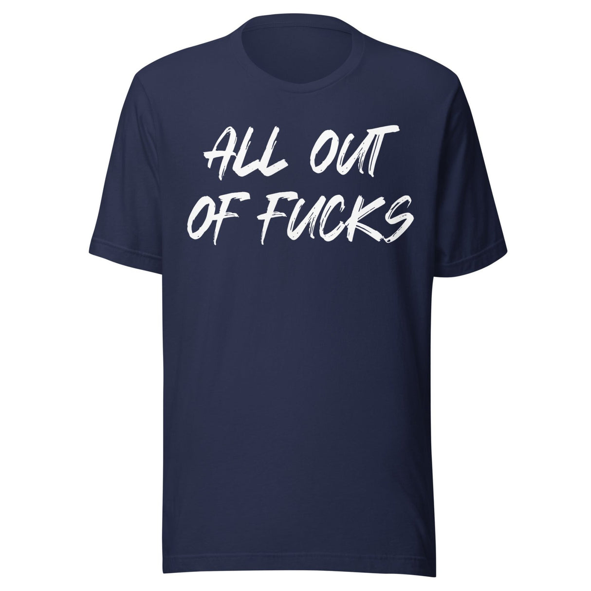 All Out Of Fucks Shirt