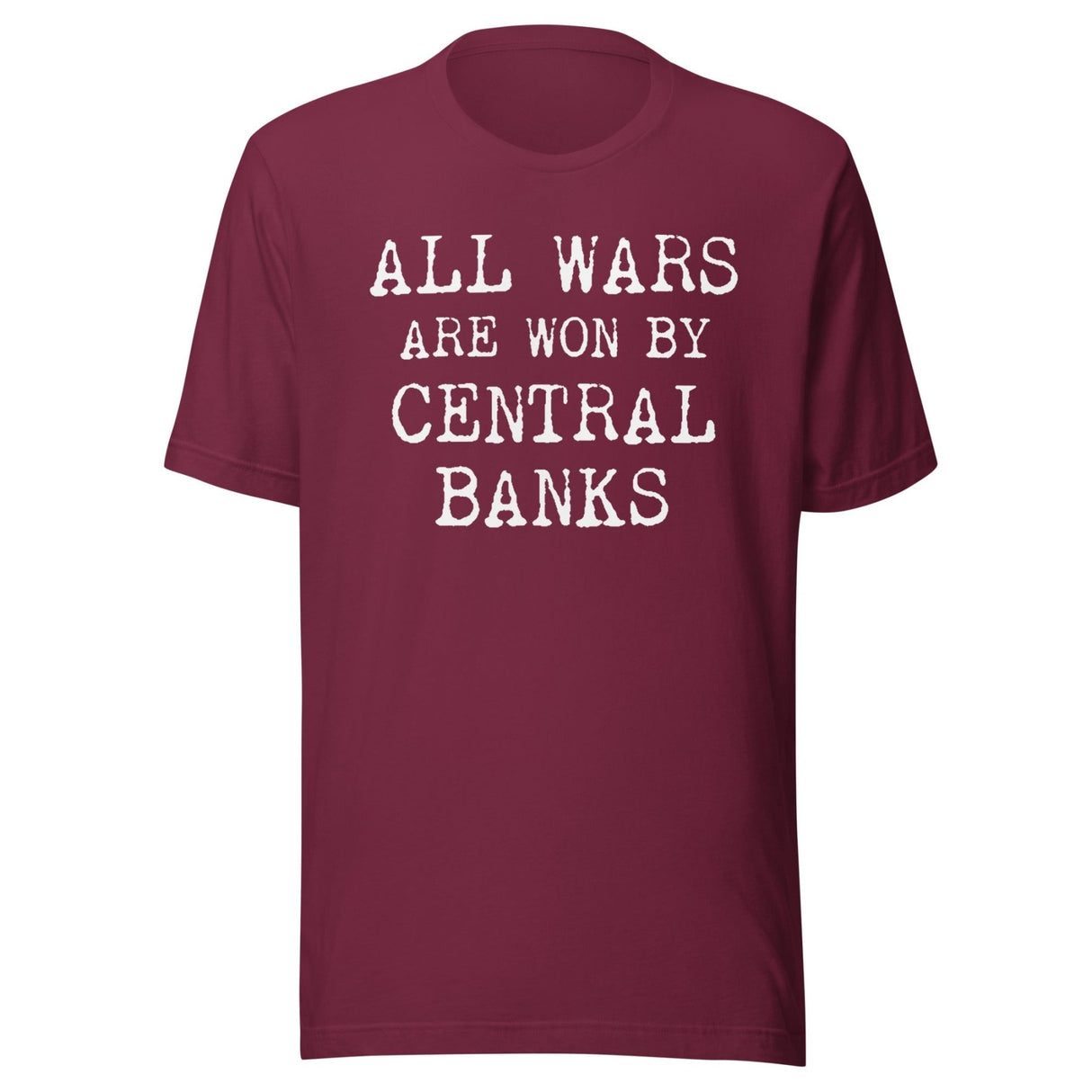 All Wars Are Won By Central Banks Shirt