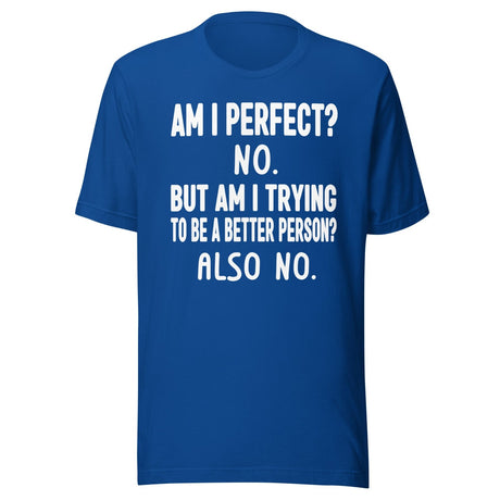 Am I Perfect No Shirt