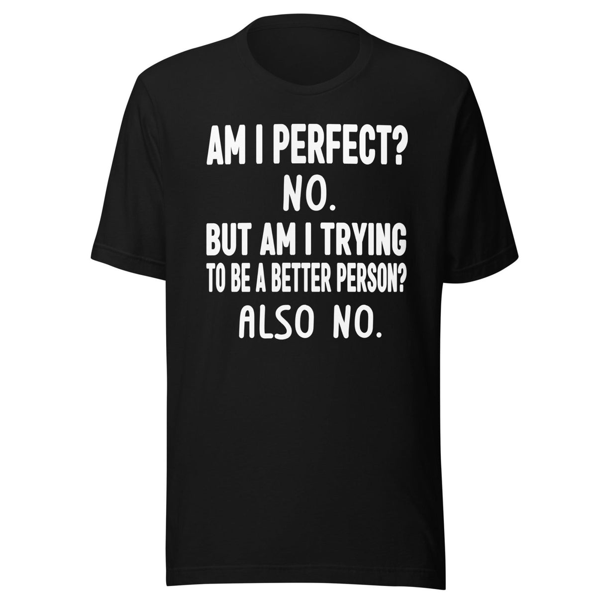 Am I Perfect No Shirt