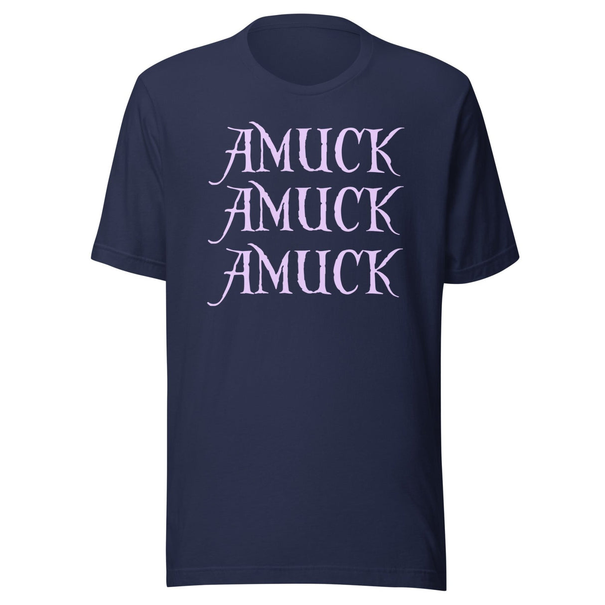 Amuck Amuck Amuck Shirt