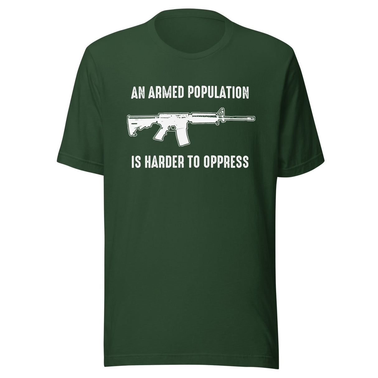 An Armed Population is Harder to Oppress Shirt