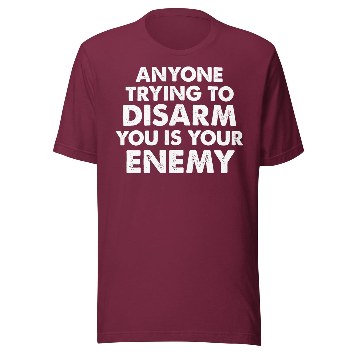 Anyone Trying To Disarm You Is Your Enemy Shirt