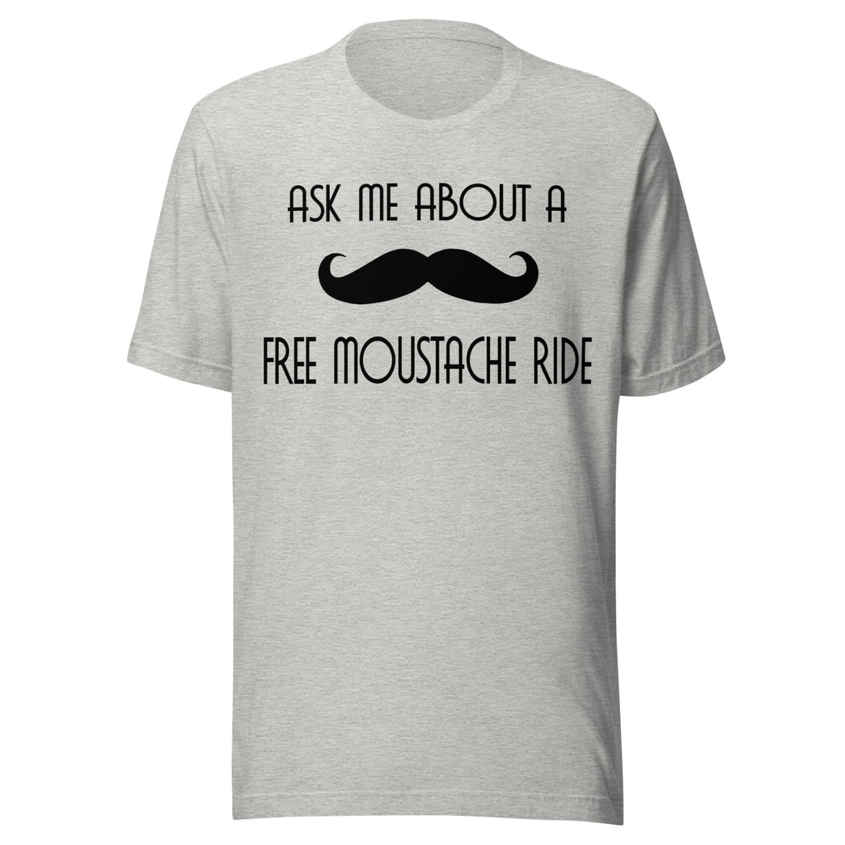 Ask Me About a Free Moustache Ride Shirt