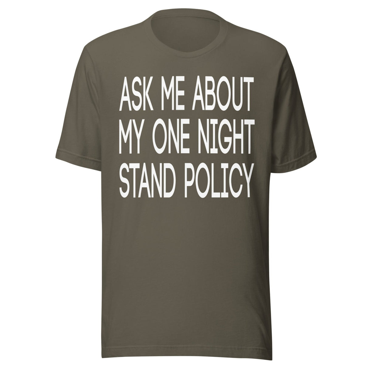 Ask Me About My One Night Stand Policy Shirt