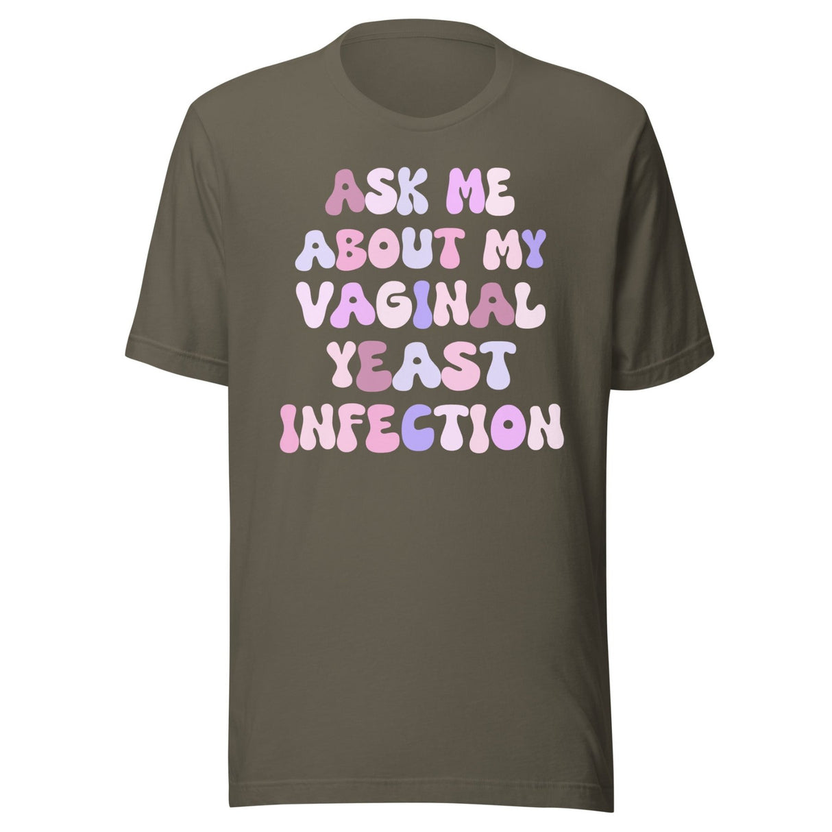 Ask Me About My Vaginal Yeast Infection Shirt