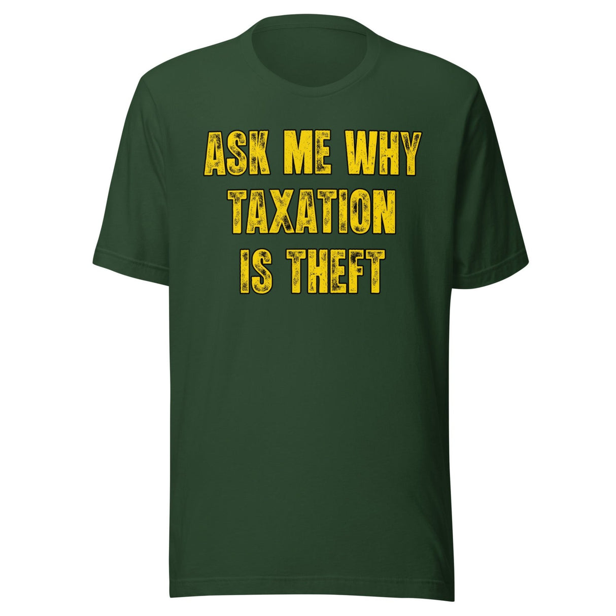 Ask Me Why Taxation Is Theft Shirt