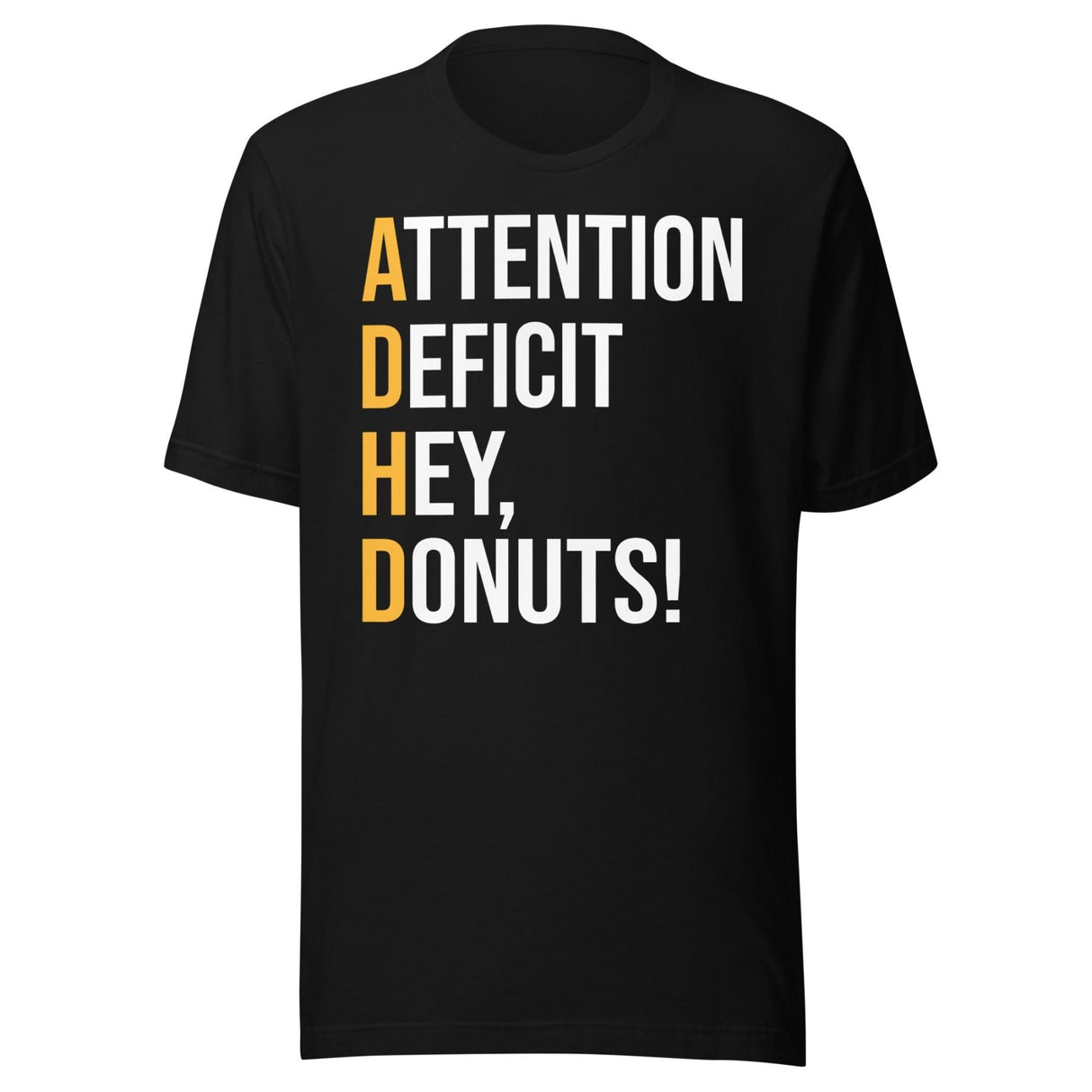 Attention Deficit Hey Donuts Shirt