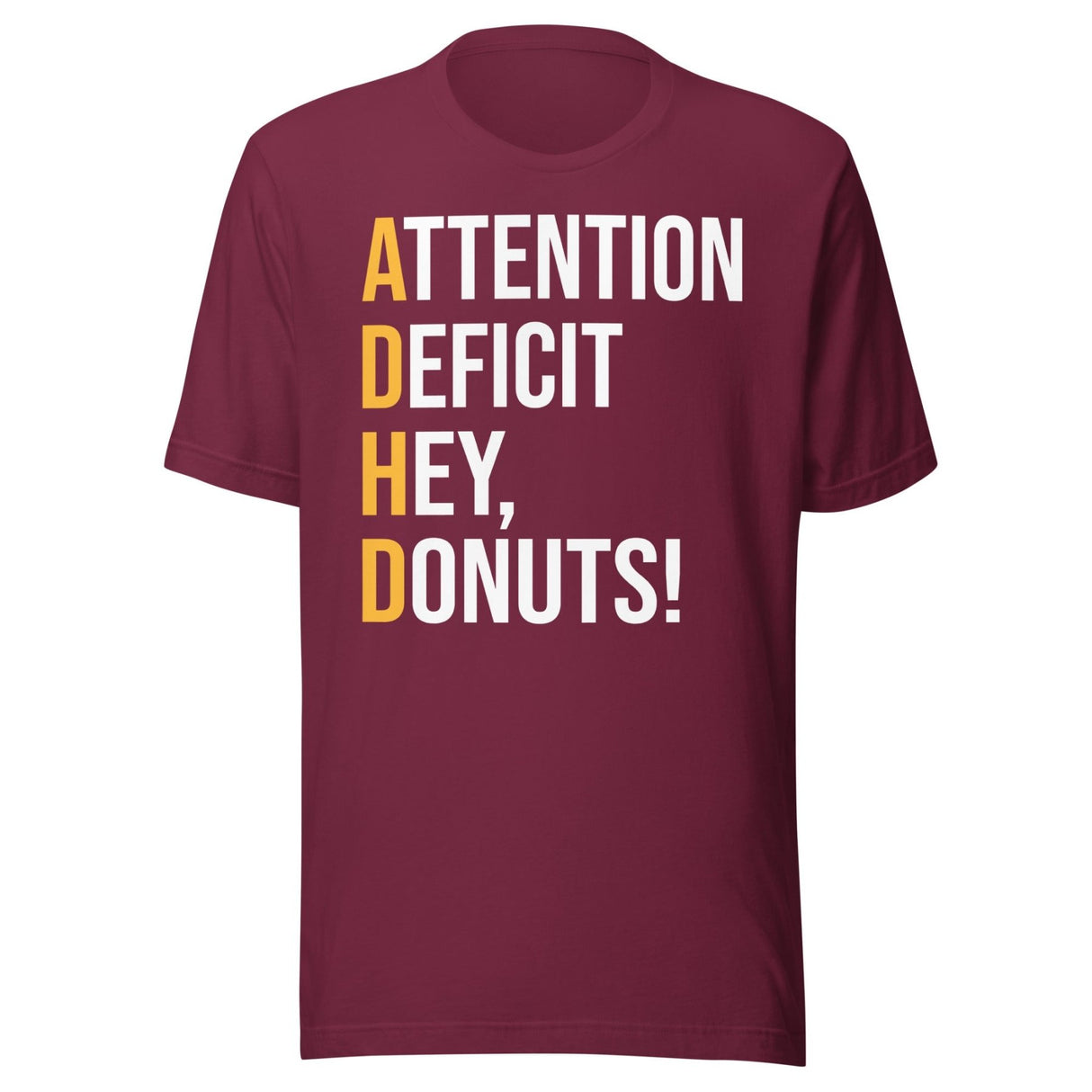 Attention Deficit Hey Donuts Shirt