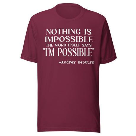 Audrey Hepburn Nothing Is Impossible Shirt
