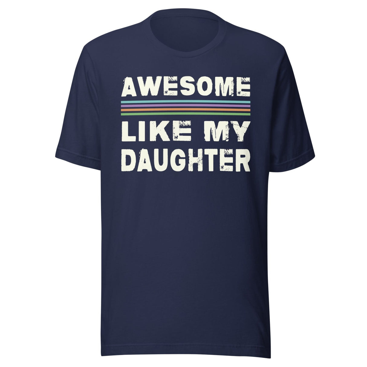 Awesome Like My Daughter Shirt