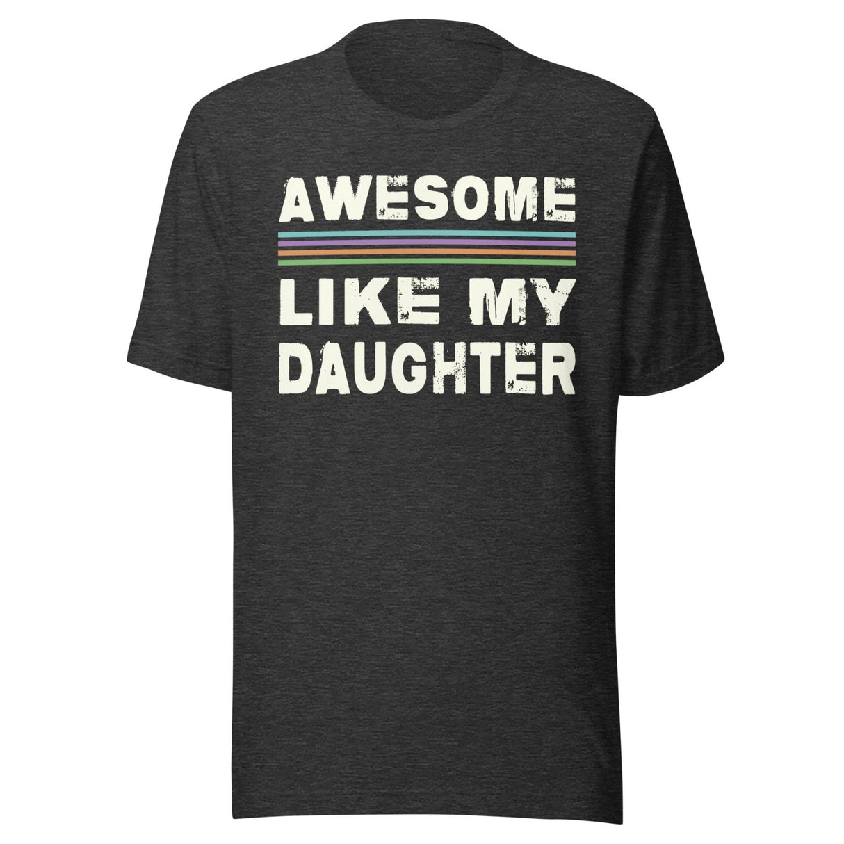 Awesome Like My Daughter Shirt