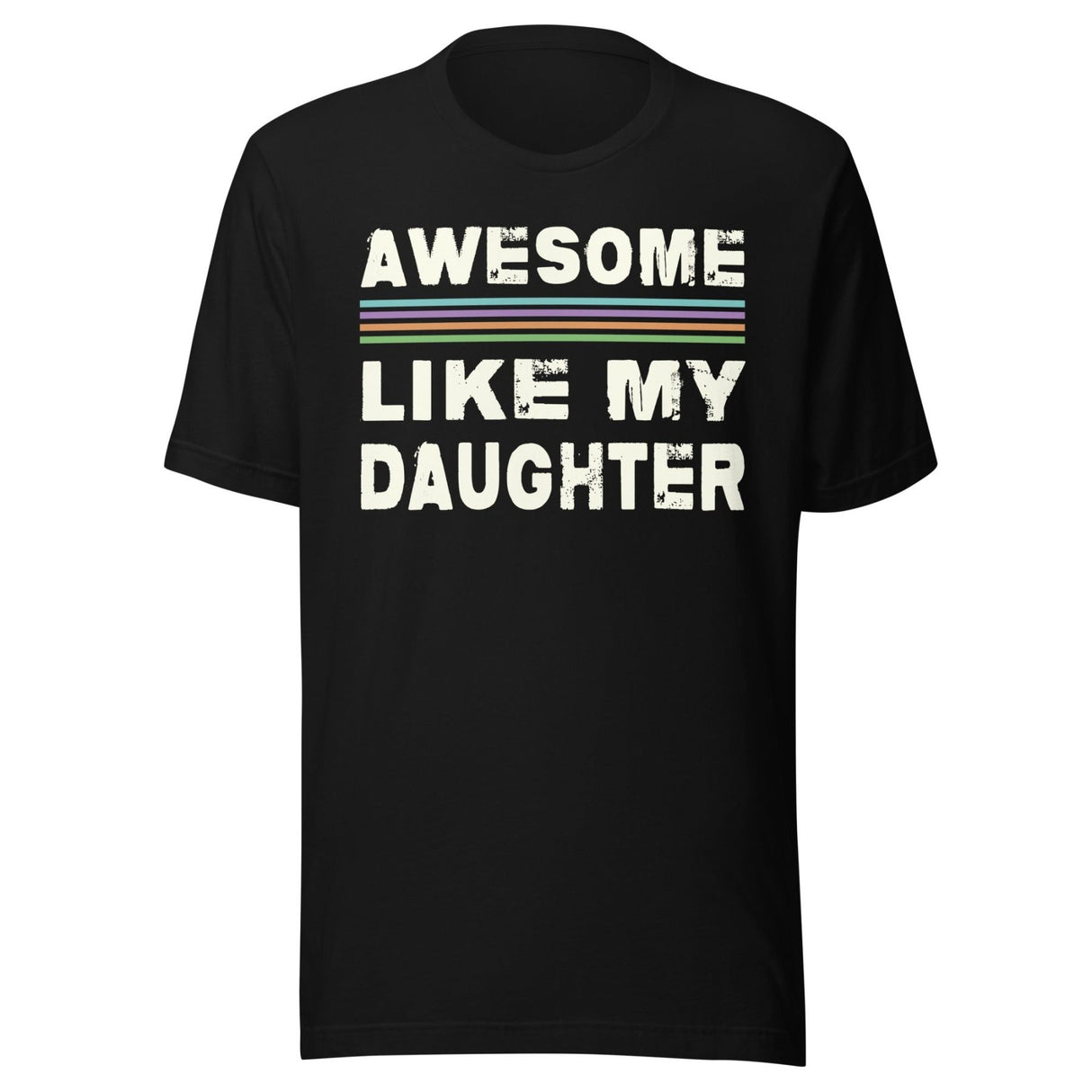 Awesome Like My Daughter Shirt