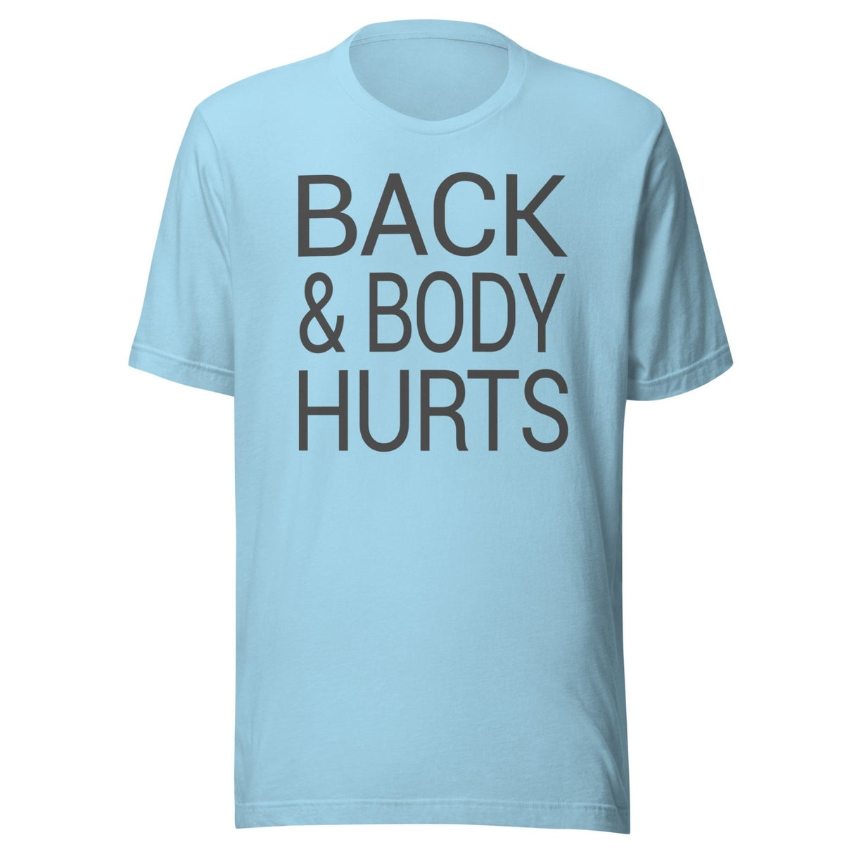 Back And Body Hurts Shirt