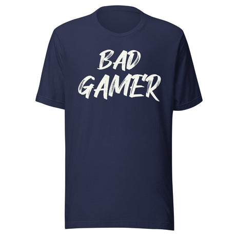 Bad Gamer Shirt