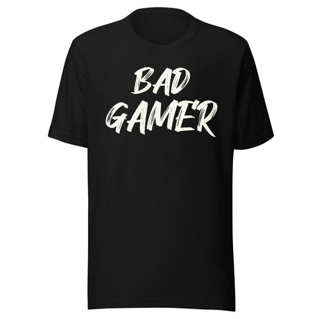 Bad Gamer Shirt
