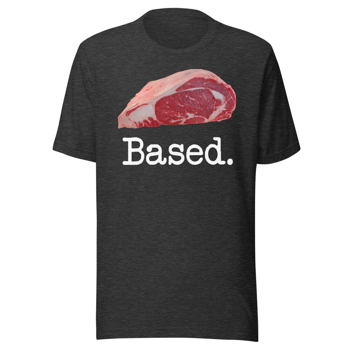 Based Steak Shirt