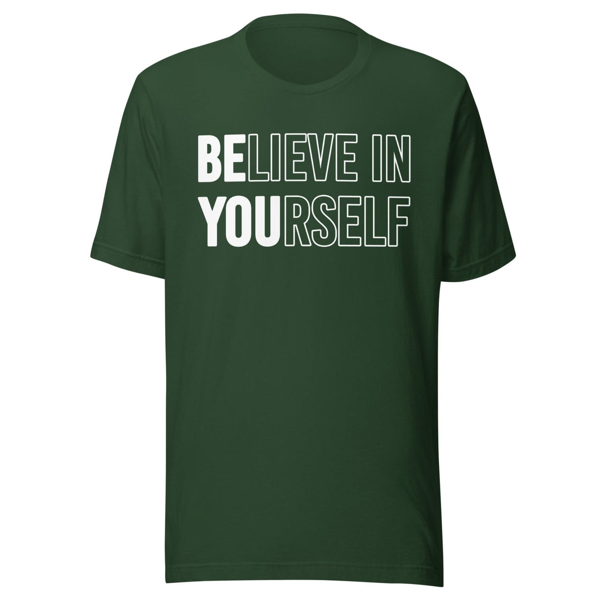 Be You Believe in Yourself Shirt
