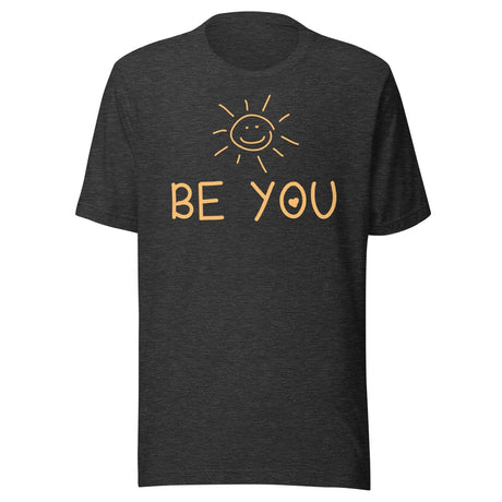 Be You Shirt
