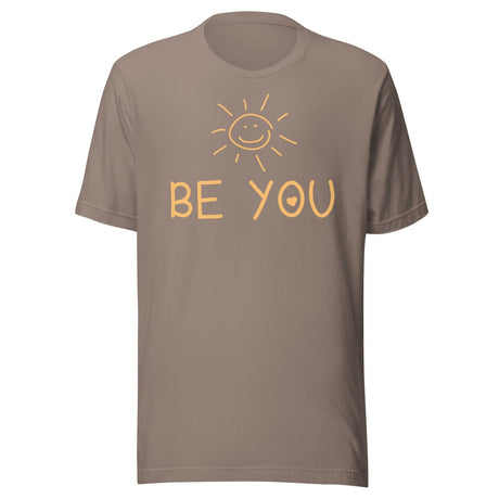 Be You Shirt