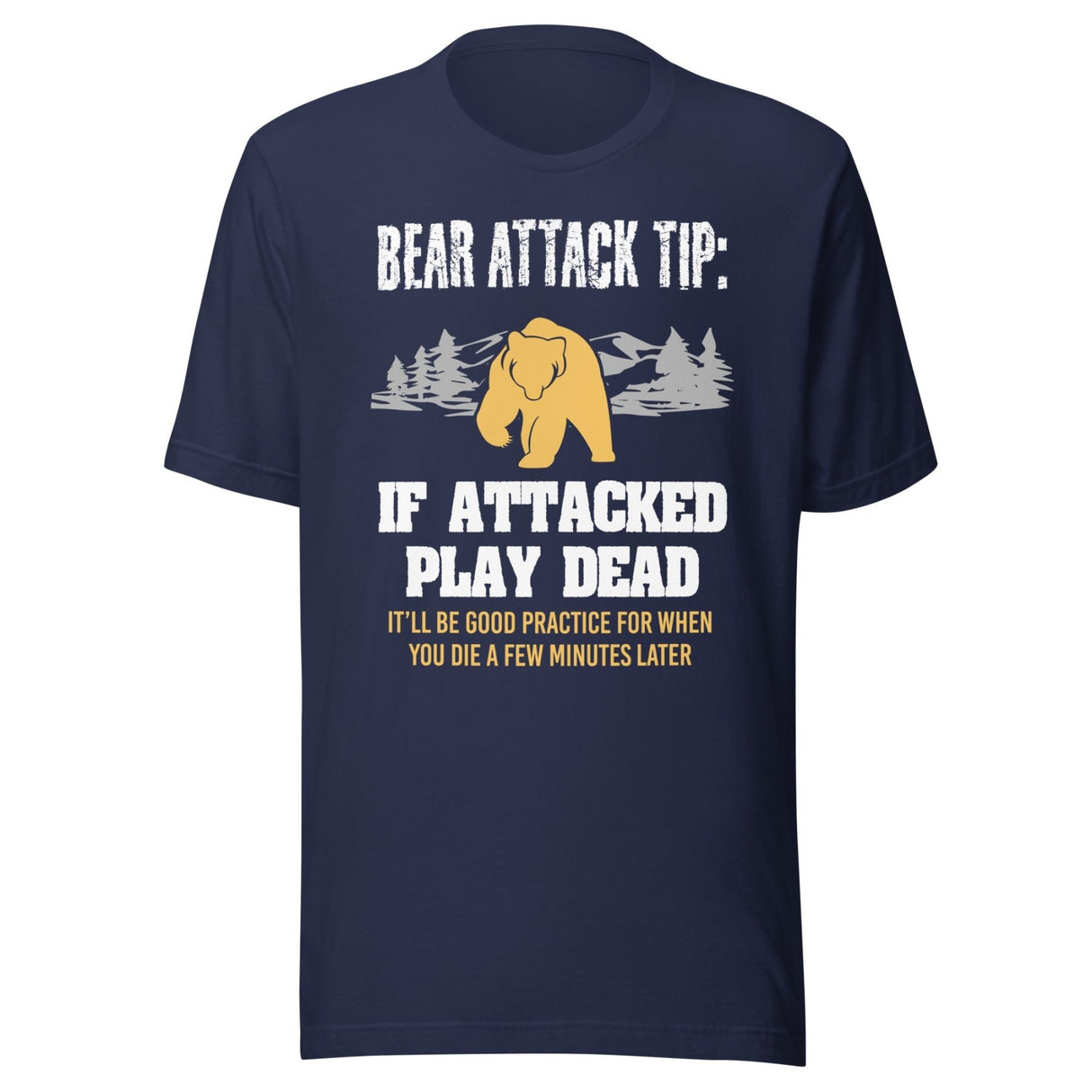 Bear Attack Tip Play Dead Shirt