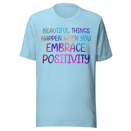 Beautiful Things Happen Positivity Shirt