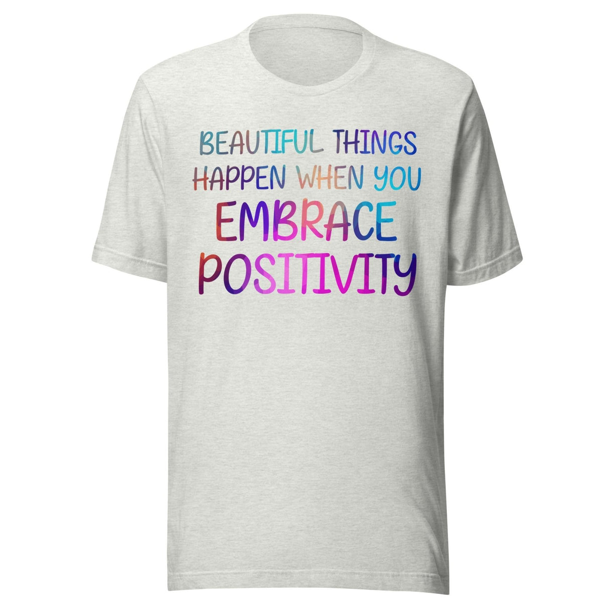 Beautiful Things Happen Positivity Shirt