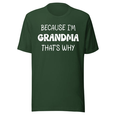 Because I'm Grandma That's Why Shirt
