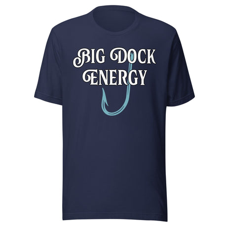 Big Dock Energy Fishing Shirt