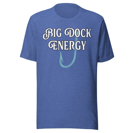 Big Dock Energy Fishing Shirt