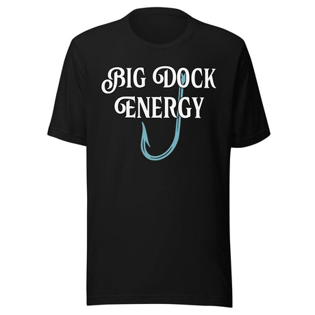 Big Dock Energy Fishing Shirt