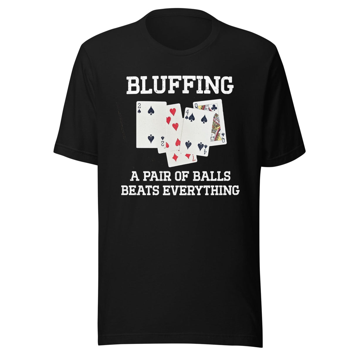 Bluffing a Pair of Balls Beats Everything Poker Shirt