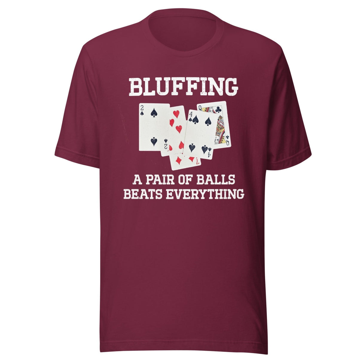 Bluffing a Pair of Balls Beats Everything Poker Shirt
