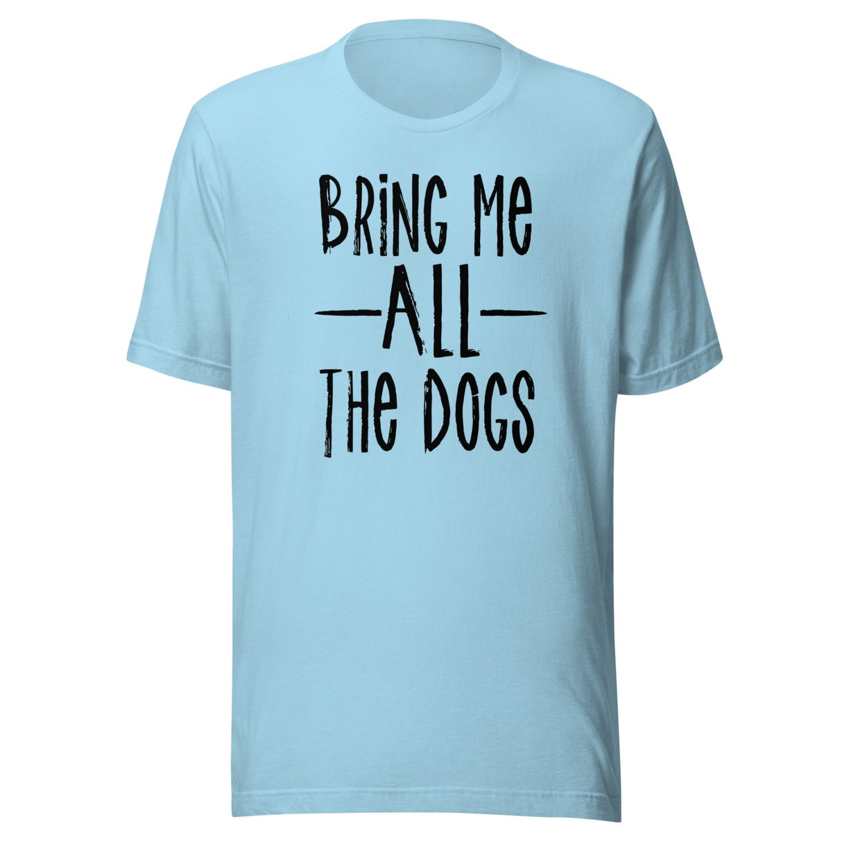 Bring Me All The Dogs Shirt
