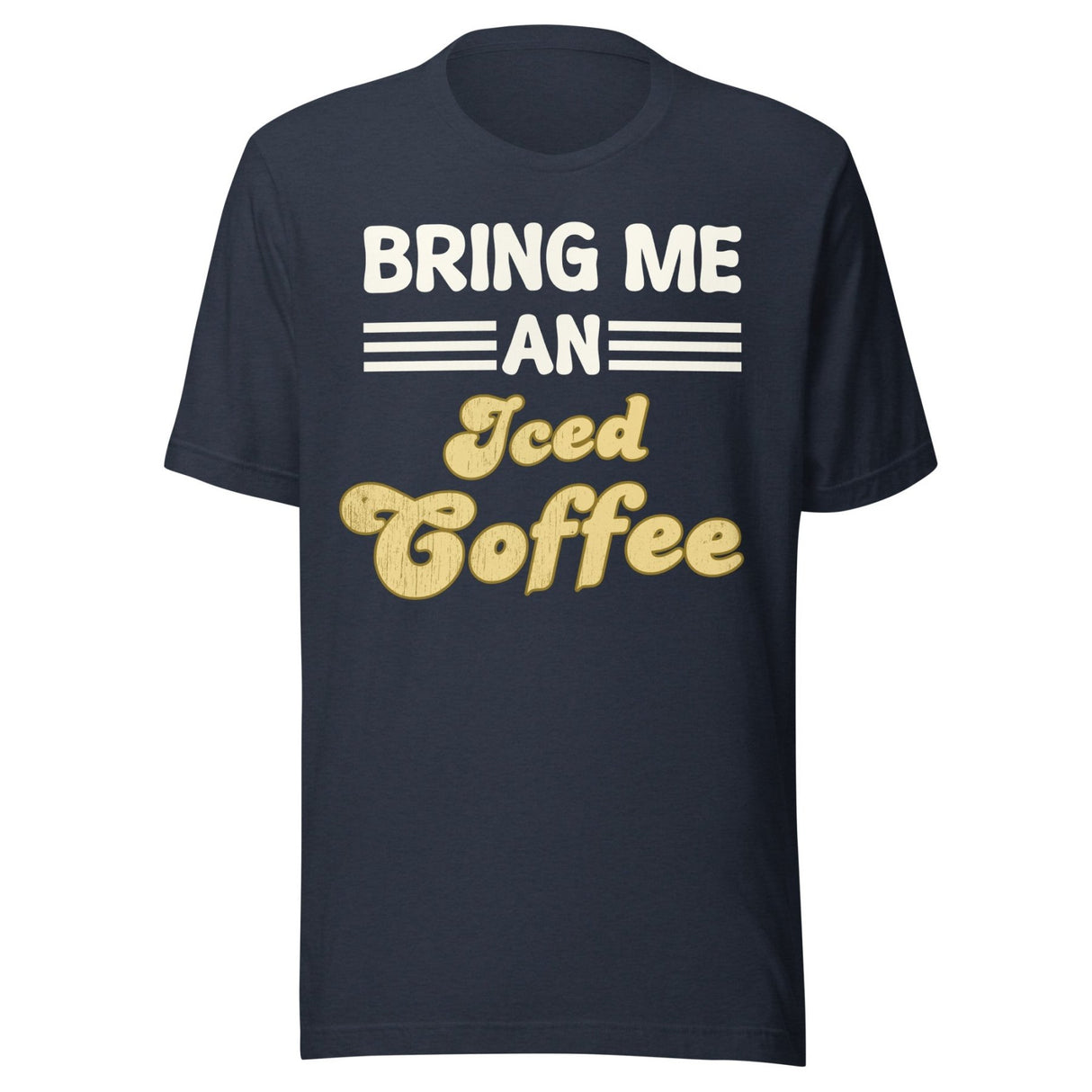 Bring Me an Iced Coffee Shirt